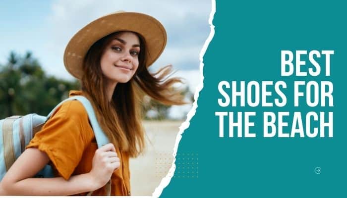 Best Shoes For The Beach