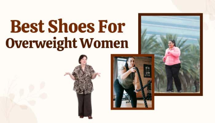 Best Shoes for Overweight Women