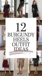 Burgundy Heels Outfit