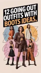 Going Out Outfits With Boots