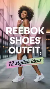 Reebok Shoes Outfit